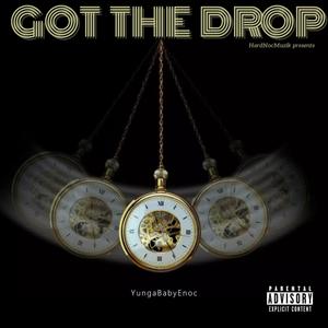 Got the Drop (Explicit)