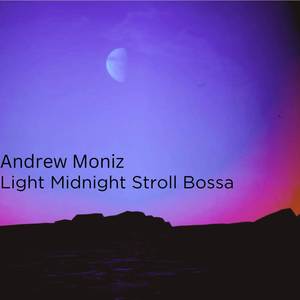 Light Midnight Stroll Bossa