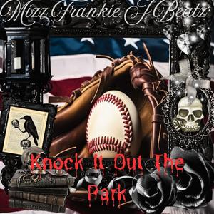 Knock It Out The Park (Explicit)