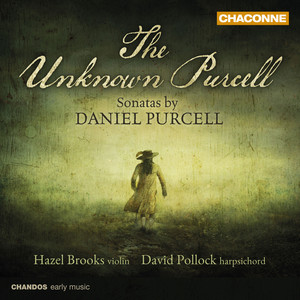 The Unknown Purcell - Sonatas by Daniel Purcell