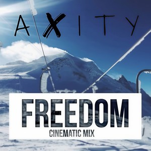 Freedom (Cinematic Mix)
