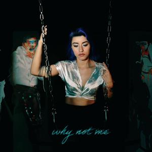why not me (feat. Holding Space)