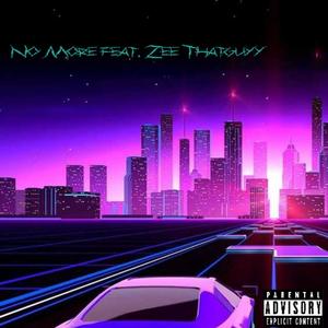 No More (feat. Zee Thatguyy) (Explicit)