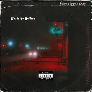 Westside Bulliez (Freestyle) (feat. Jiggy & Kody) (Explicit)