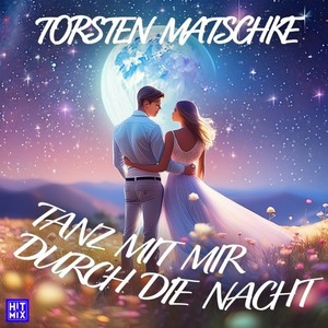 Tanz mit mir durch die Nacht (Extended)