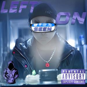 Left On Seen (Explicit)