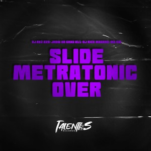 SLIDE METRATONIC OVER (Explicit)