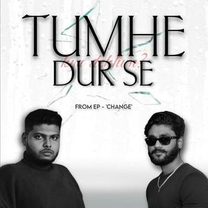 Tumhe Dur Se (feat. Swaggy)