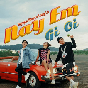 Này Em Gì Ơi (Explicit)