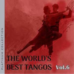 Platinum Collection: The World's Best Tangos, Vol. 6