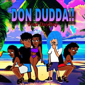 DON DUDDA!! (feat. DayDay) (Explicit)