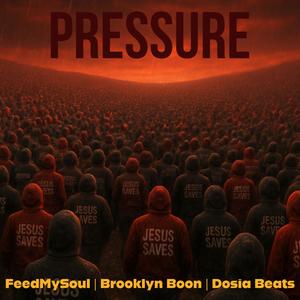 PRESSURE (feat. Brooklyn Boon & Dosia Beats)