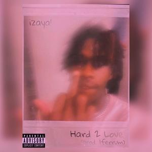Hard 2 Love. (Explicit)