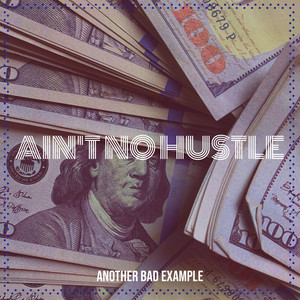 Ain't No Hustle (Explicit)