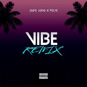 Vibe(feat. Fe_lie the god) (Remix|Explicit)