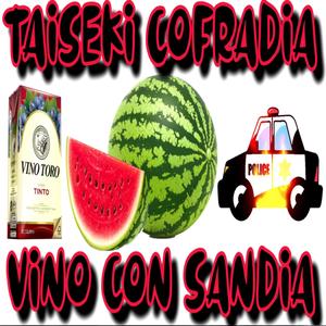 Vino Con Sandia (feat. Taiseki Cofradia, Shonin Cabral & Pablo Crack)