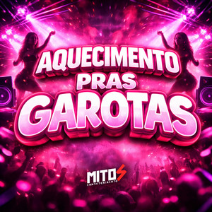Aquecimento Pras garotas (Explicit)