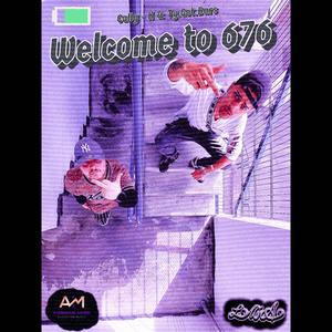 Welcome to 676 (feat. Cally -K) [Explicit]