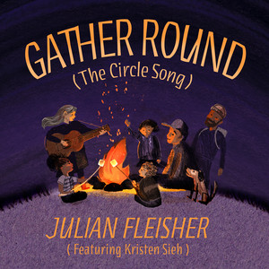 Gather Round (The Circle Song)