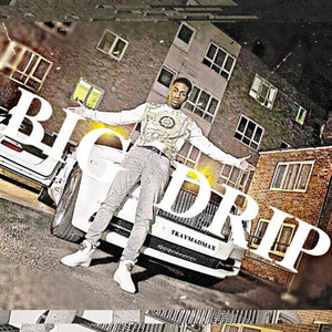 Big Drip (Explicit)