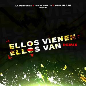 Ellos Vienen Ellos Van (Remix|Explicit)