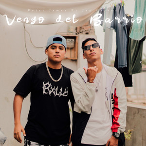 Vengo Del Barrio (Explicit)