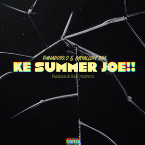 Ke Summer Joe!!! (Explicit)
