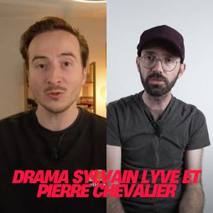 drama sylvain lyve et pierre chevalier (Explicit)