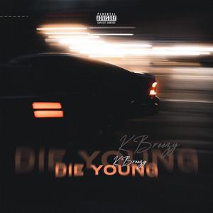 Die Young (Explicit)