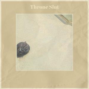 Throne Slut