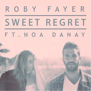 Sweet Regret (feat. Noa Danay)