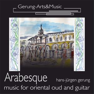 Arabesque (Werke für orientalische Laute und Gitarre)