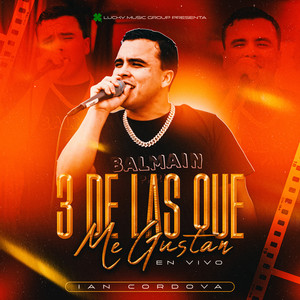 3 De Las Que Me Gustan (En Vivo) [Explicit]