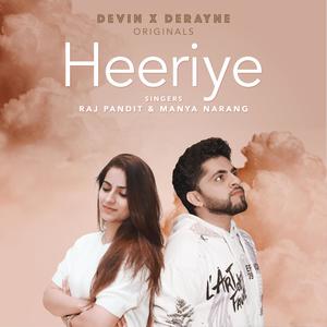 Heeriye (feat. Raj Pandit & Manya Narang)