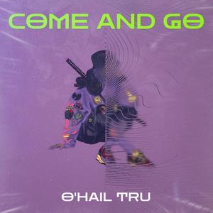 Come And Go (Explicit)