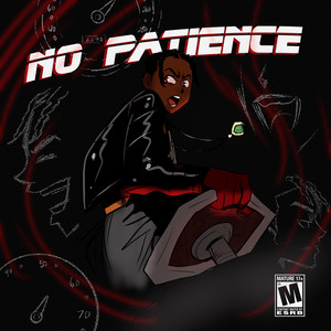 No Patience (Explicit)