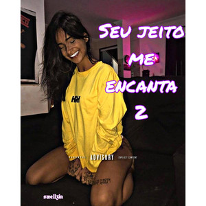 Seu jeito me encanta 2 (Explicit)