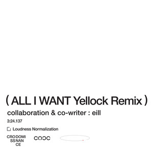 All I Want (Yellock Remix)