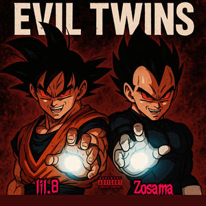 evil twins (feat. Zosama) (Explicit)