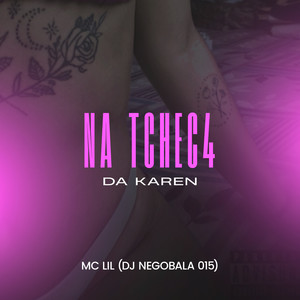 Na Tcheca da Karen (Explicit)