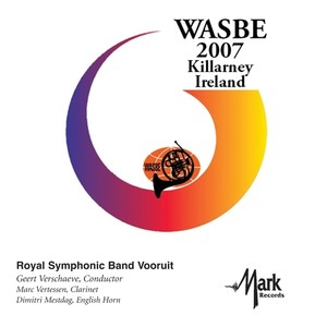 2007 WASBE Killarney, Ireland: Royal Symphonic Band Vooruit