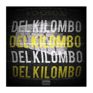 Del Kilombo (feat. K-Chorro 30) [Explicit]