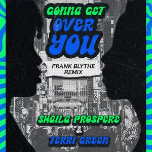 Gonna Get Over You (Frank Blythe Radio Mix)