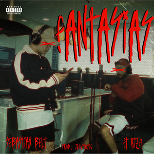 FANTASÍAS (Explicit)