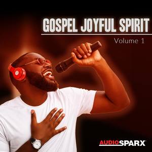 Gospel Joyful Spirit Volume 1