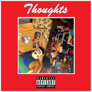 Thoughts (feat. Brenden Lauppe) [Explicit]