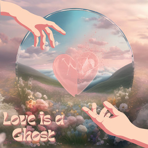 Love Is a Ghost