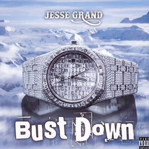 Bust Down (Explicit)