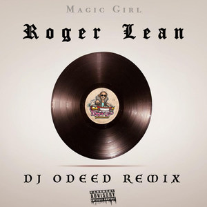 Roger Lean DJ Odeed Remix (Explicit)
