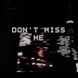 Don’t miss me (Prod.by song9)